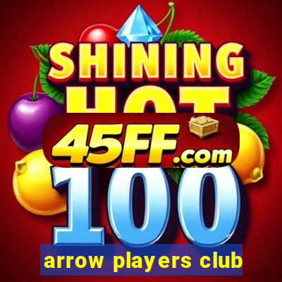 arrow players club